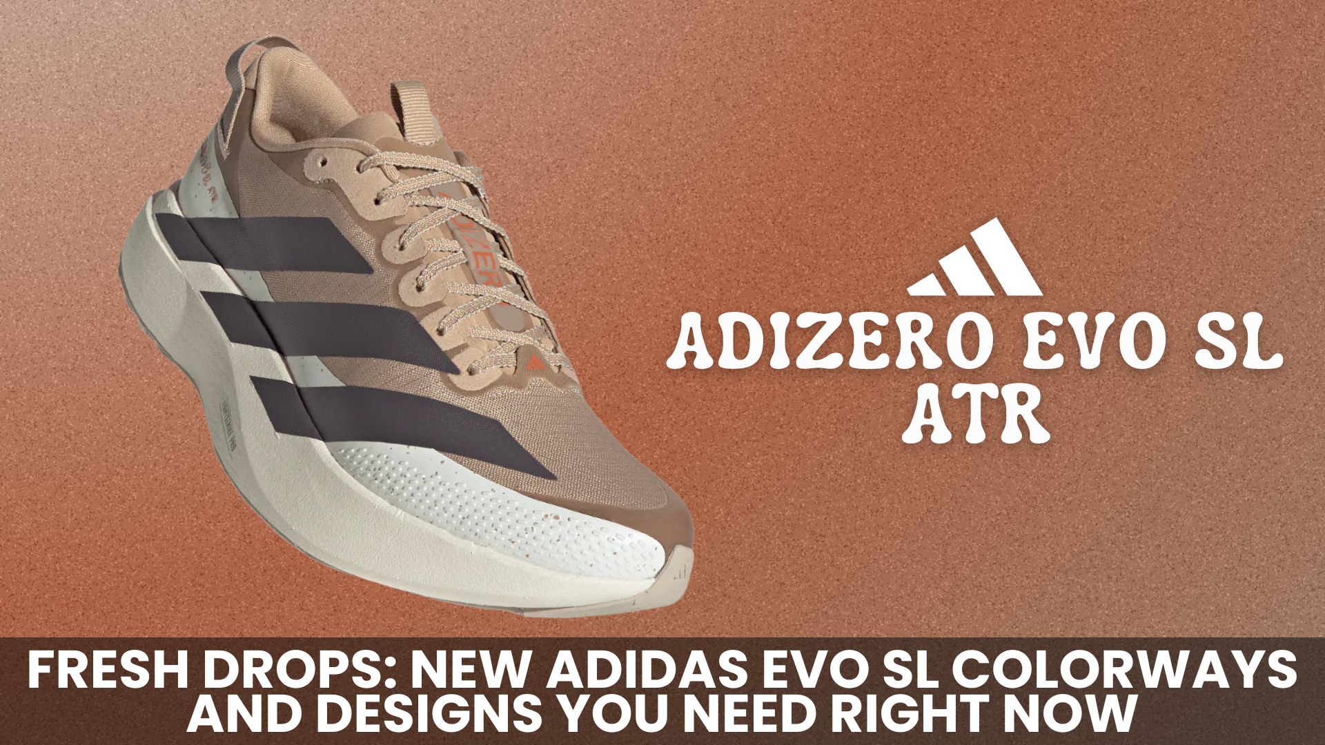 Fresh Drops: New adidas Evo SL Colorways and Designs You Need Right Now