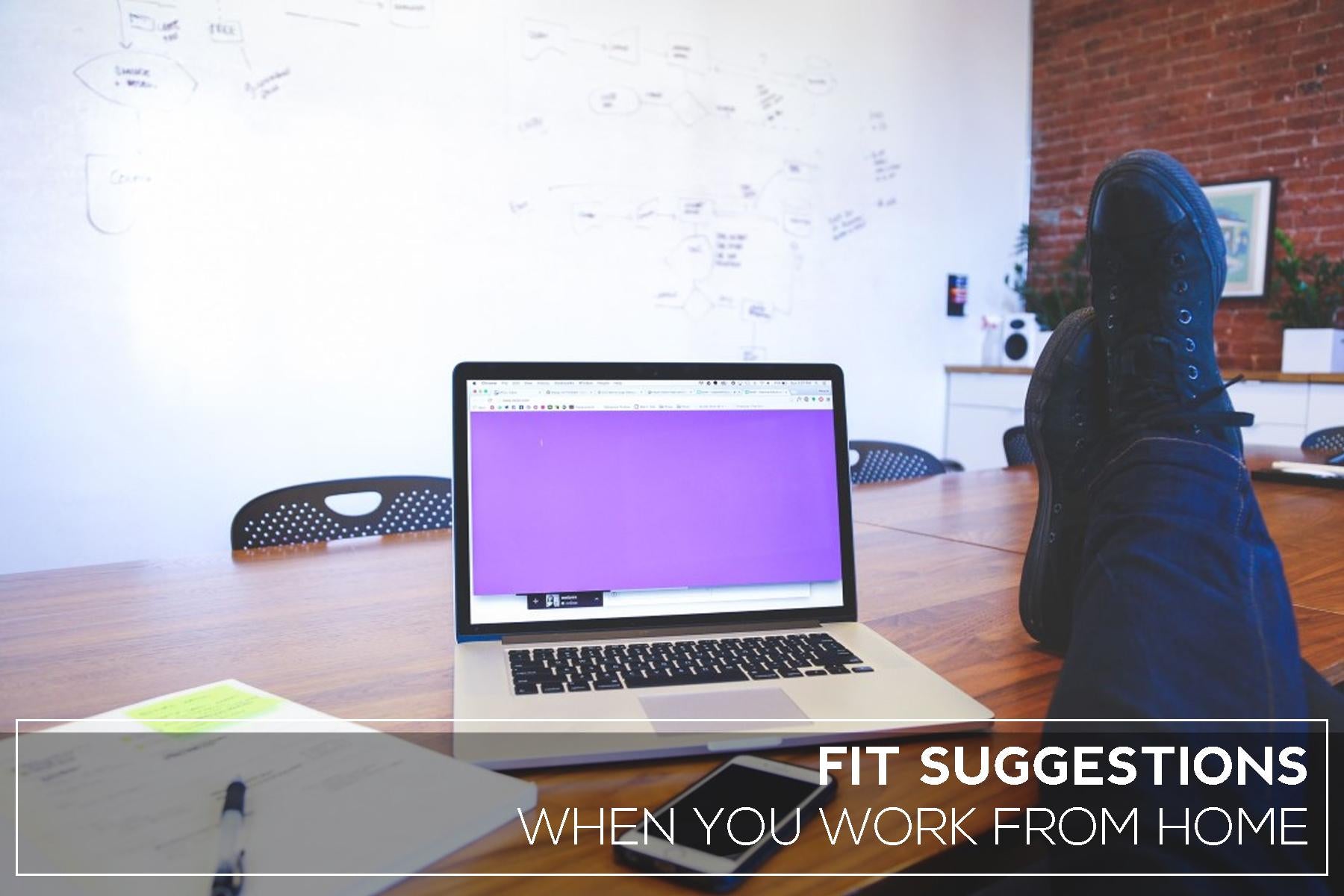 Fit Suggestions for the Work from Home Set-Up