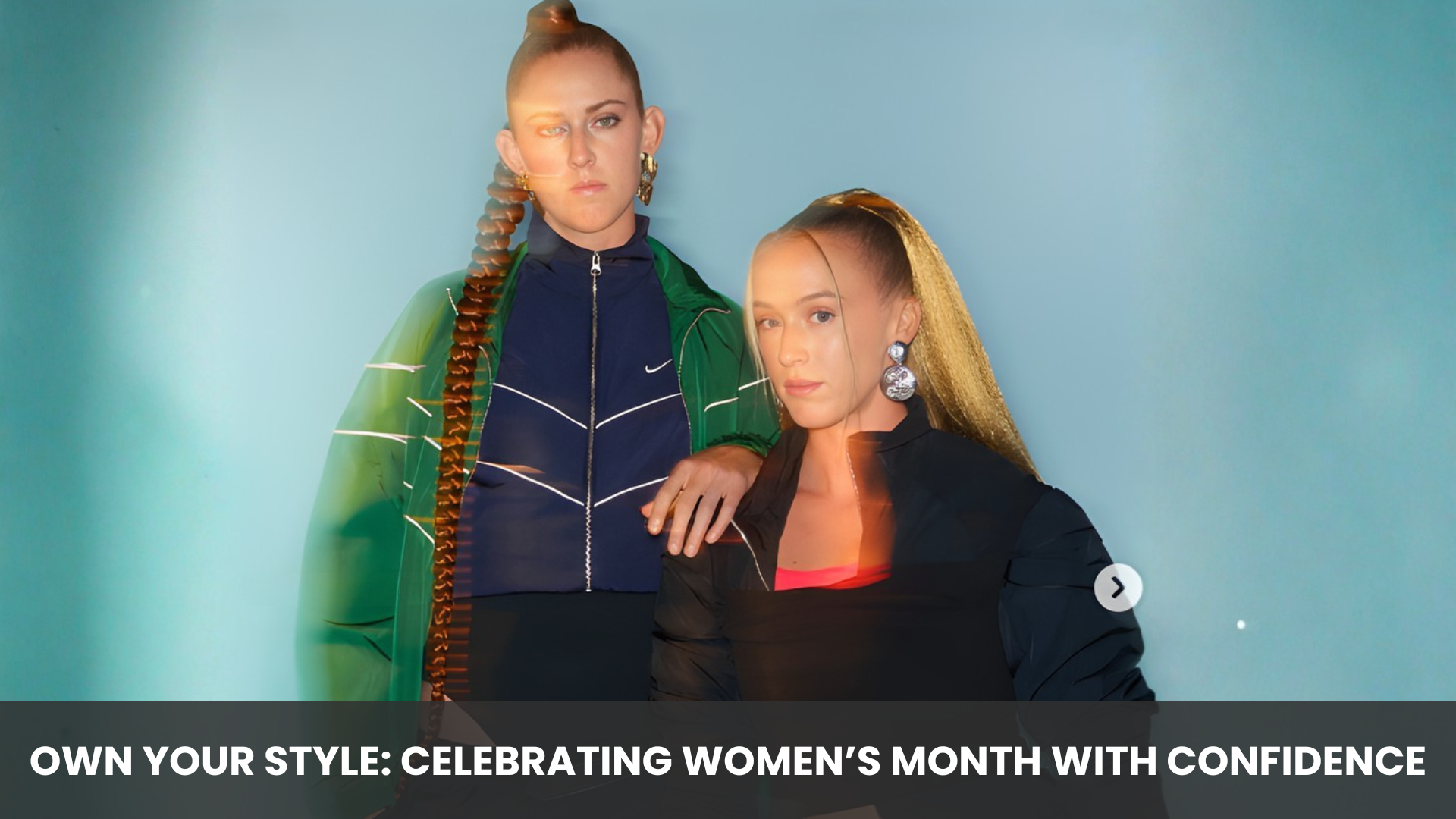 Own Your Style: Celebrating Women’s Month with Confidence