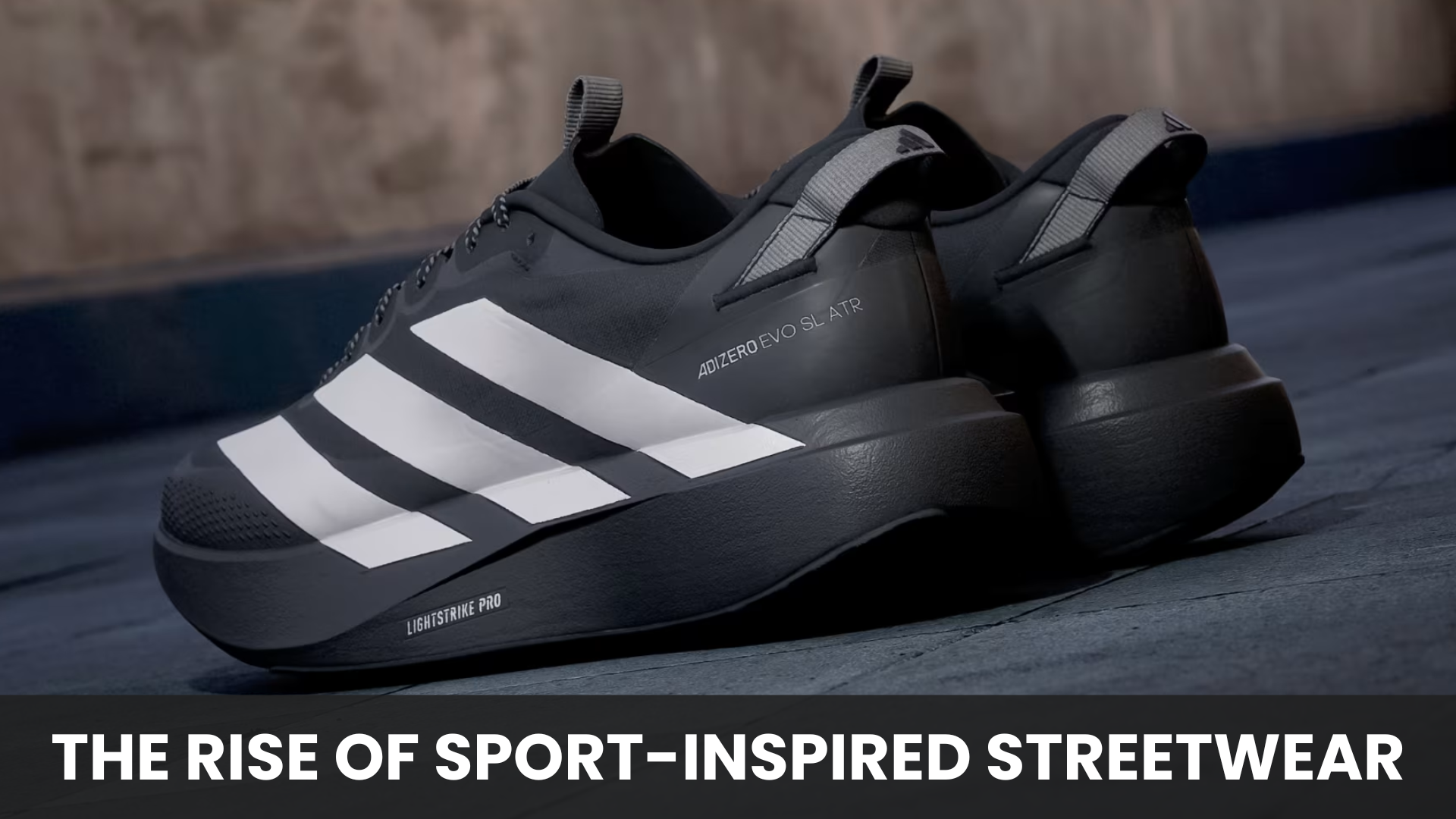 The Rise of Sport-Inspired Streetwear