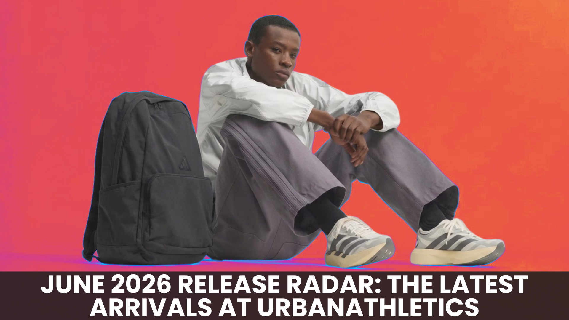 June 2026 Release Radar: The Latest Arrivals at urbanAthletics